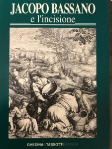 JACOPO BASSANO E L’INCISIONE.