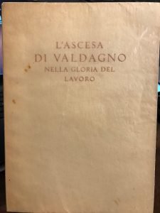 L’ASCESA DI VALDAGNO NELLA GLORIA DEL LAVORO