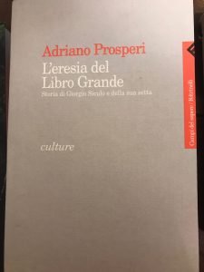 L’ERESIA DEL LIBRO GRANDE. STORIA DI GIORGIO SICULO E DELLA …