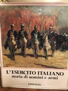 L’ESERCITO ITALIANO. STORIA DI UOMINI E ARMI