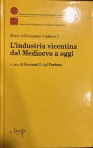 L’INDUSTRIA VICENTINA DAL MEDIOEVO A OGGI