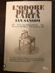 L’ODORE DELLA CARTA. UNA CELEBRAZIONE, UNA STORIA, UN’ELEGIA