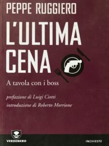 L’ULTIMA CENA. A TAVOLA CON I BOSS