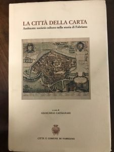 LA CITTA’ DELLA CARTA. AMBIENTE SOCIETA’ E CULTURA NELLA STORIA …