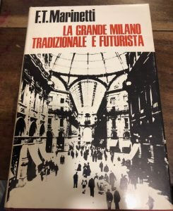 LA GRANDE MILANO TRADIZIONALE E FUTURISTA. UNA SENSIBILITA’ ITALIANA IN … | Immagine principale