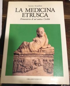 LA MEDICINA ETRUSCA. DEMOIATRIA DI UN’ANTICA CIVILTA’