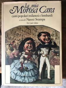 LA MIA MOROSA CARA. CANTI POPOLARI MILANESI E LOMBARDI