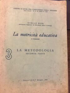 LA MOTRICITA’ EDUCATIVA. LA METODOLOGIA SECONDA PARTE