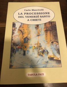 LA PROCESSIONE DEL VENERDI’ SANTO A CHIETI