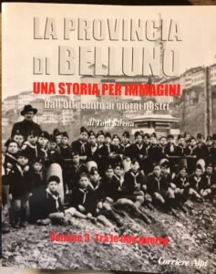 LA PROVINCIA DI BELLUNO. UNA STORIA PER IMMAGINI DALL’OTTOCENTO AI …