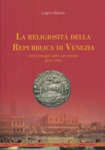 LA RELIGIOSITA’ DELLA REPUBBLICA DI VENEZIA NELLE IMMAGINI DELLE SUE …