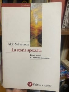 LA STORIA SPEZZATA. ROMA ANTICA E OCCIDENTE MODERNO