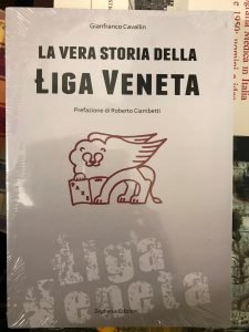 LA VERA STORIA DELLA LIGA VENETA