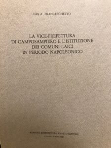 LA VICE PREFETTURA DI CAMPOSAMPIERO E L’ISTITUZIONE DEI COMUNI LAICI …