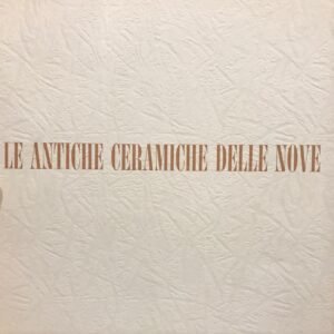 Le antiche ceramiche delle Nove