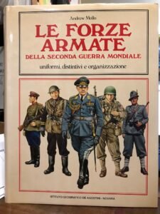 LE FORZE ARMATE DELLA SECONDA GUERRA MONDIALE. UNIFORMI, DISTINTIVI E …