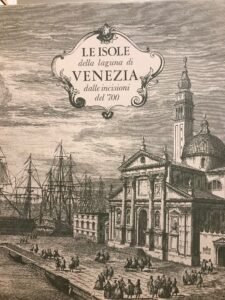 LE ISOLE DELLA LAGUNA DI VENEZIA DALLE INCISIONI DEL ‘700