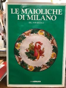 LE MAIOLICHE DI MILANO DEL XVIII SECOLO