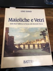 MAIOLICHE E VETRI DALLA REAL FABBRICA IN PARMA ALLA BORMIOLI …