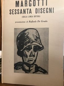 MARGOTTI SESSANTA DISEGNI (SULLA LINEA GOTICA)