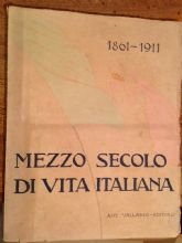 MEZZO SECOLO DI VITA ITALIANA. 1861-1911