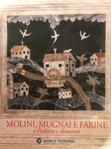 MOLINI, MUGNAI E FARINE A PADOVA E DINTORNI