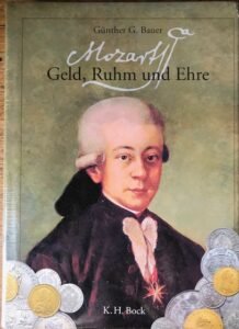 MOZART. GELD, RUHM UND EHRE