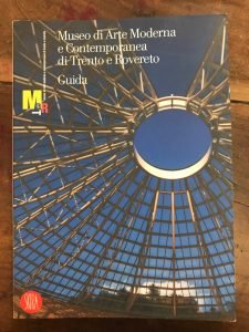 MUSEO DI ARTE MODERNA E CONTEMPORANEA DI TRENTO E ROVERETO. …