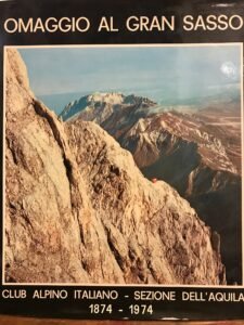 OMAGGIO AL GRAN SASSO. I CENTO ANNI DELLA SEZIONE AQUILANA …