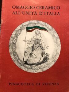 OMAGGIO CERAMICO ALL’UNITA’ D’ITALIA. MAIOLICHE E TERRAGLIE ANTICHE E MODERNE …