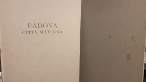 PADOVA CITTA’ MATERNA. CON 20 TAVOLE DI EUGENIO DRAGUTESCU