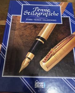 PENNE STILOGRAFICHE. STORIA – TECNICA- COLLEZIONISMO
