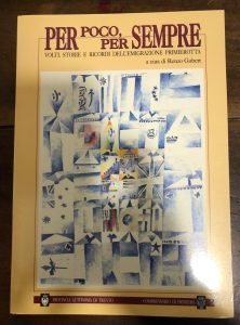 PER POCO, PER SEMPRE . VOLTI, STORIE E RICORDI DELL’EMIGRAZIONE …