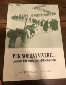 PER SOPRAVVIVERE… UN ALPINO DELLA GRANDE GUERRA 1915-18 RACCONTA
