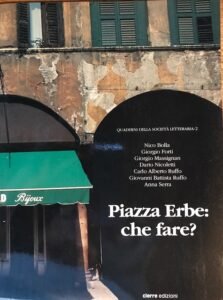 PIAZZA ERBE: CHE FARE ?