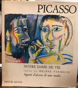 PICASSO NOTRE DAME DE VIE. SEGRETI D’ALCOVA DI UNO STUDIO