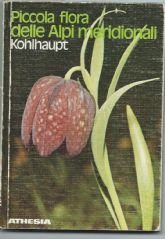 PICCOLA FLORA DELLE ALPI MERIDIONALI – 1980