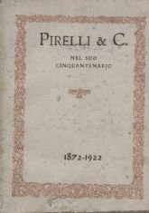 PIRELLI AND C. NEL SUO CINQUANTENARIO. 1872-1922