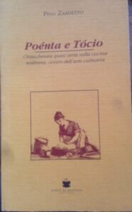 POENTA E TOCIO. CHIACCHIERATA QUASI SERIA SULLA CUCINA NOSTRANA, OVVERO …