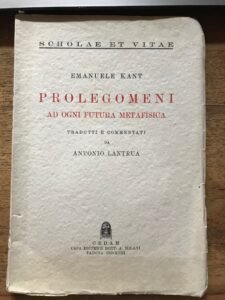 PROLEGOMENI AD OGNI FUTURA METAFISICA TRADOTTI E COMMENTATI DA ANTONIO …