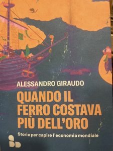 QUANDO IL FERRO COSTAVA PIU’ DELL’ORO. STORIE PER CAPIRE L’ECONOMIA …