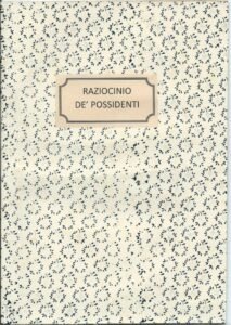 RAZIOCINIO DE’ POSSIDENTI, DA DISCUTERSI NELLE QUATTRO RUOTE DEL S.R.C.