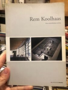 REM KOOLHAAS. VERSO UN’ARCHITETTURA ESTREMA | Immagine principale