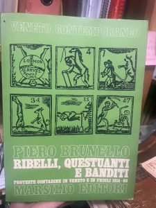 RIBELLI, QUESTUANTI E BANDITI. PROTESTE CONTADINE IN VENETO E IN …