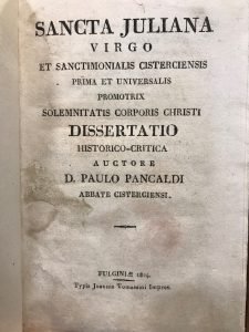 SANCTA JULIANA VIRGO ET SANCTIMONIALIS CISTERCIENSIS…. DISSERTATIO HISTORICO-CRITICA