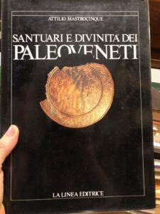 SANTUARI E DIVINITA’ DEI PALEOVENETI