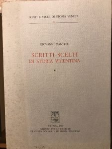 SCRITTI SCELTI DI STORIA VICENTINA. VOL. 1 e 2