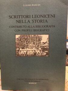 SCRITTORI LEONICENI NELLA STORIA. CONTRIBUTO ALLA BIBLIOGRAFIA CON PROFILI BIOGRAFICI