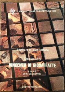 SCULTURE IN ARCHITETTURA – CERAMICHE DI VINCENZO DI GIOSAFFATTE