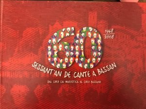 SESSANT’AN DE CANTE A BASSAN. DAL CORO CAI MAROSTICA AL …
